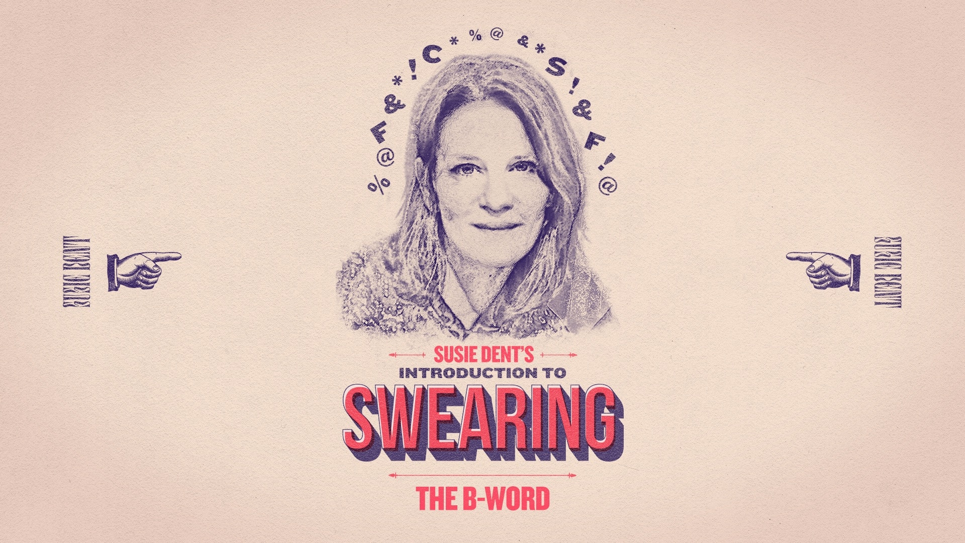 Susie Dent's introduction to swearing: the b-word