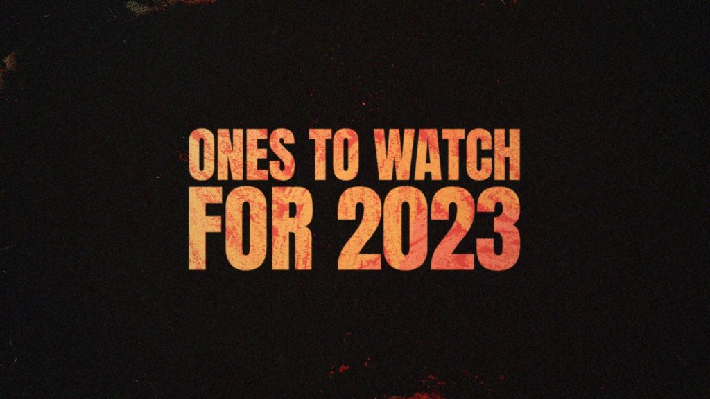 Ones To Watch 2023