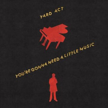 Yard Act You're Gonna Need A Little Music review album cover